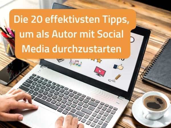 Die 20 effektivsten Social Media Strategien für Autoren
