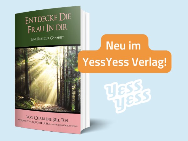 Entdecke die Frau in dir: Buchveröffentlichung im YessYess Verlag