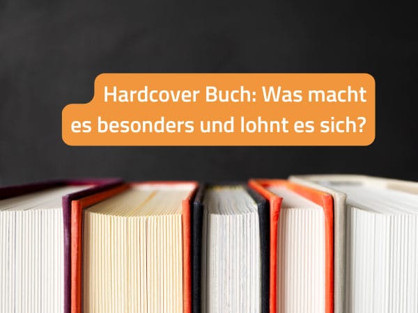 Hardcover Buch: Was macht es besonders und lohnt es sich?