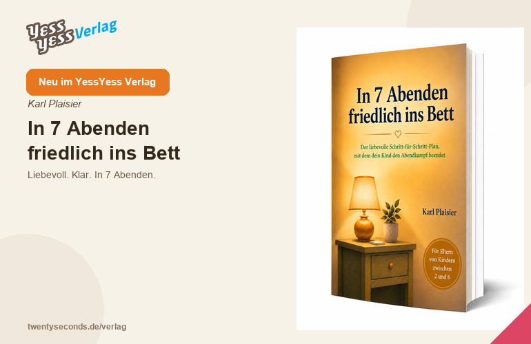 Neu im YessYess Verlag: In 7 Abenden friedlich ins Bett von Karl Plaisier